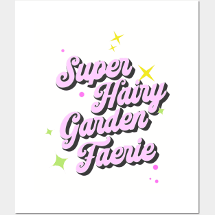 Super Hairy Garden Fairy ( pink lettering ) Posters and Art